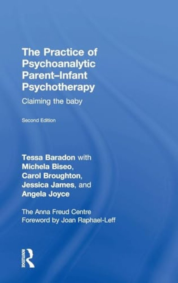 Practice of Psychoanalytic Parent-Infant Psychotherapy