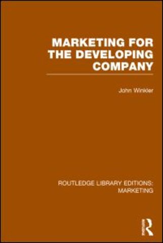 Marketing for the Developing Company (RLE Marketing)