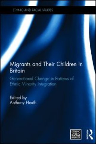Migrants and Their Children in Britain
