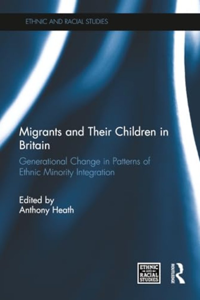 Migrants and Their Children in Britain