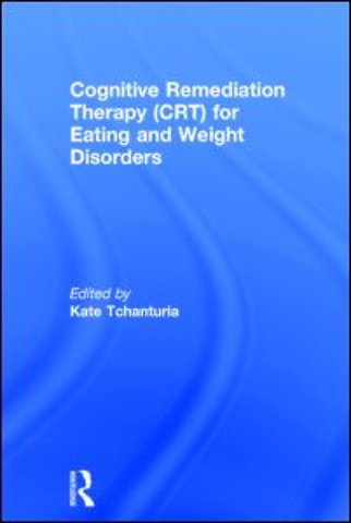 Cognitive Remediation Therapy (CRT) for Eating and Weight Disorders