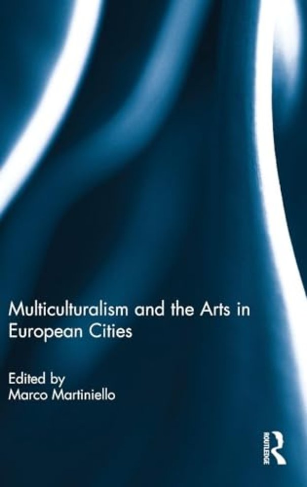 Multiculturalism and the Arts in European Cities