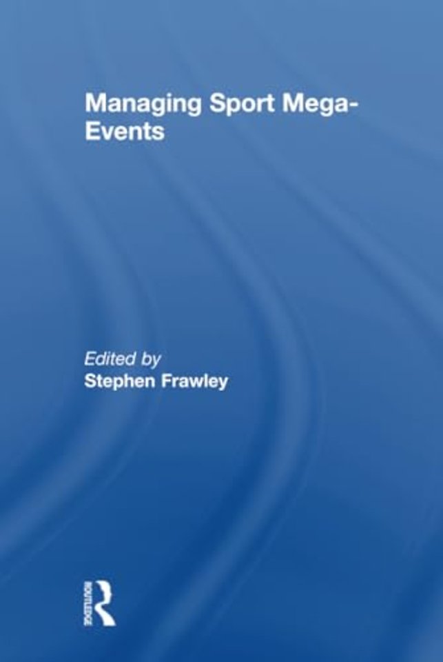 Managing Sport Mega-Events