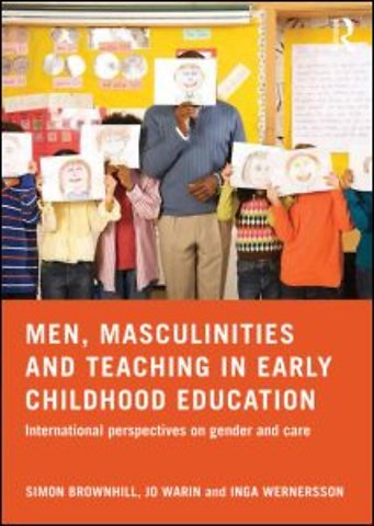 Men, Masculinities and Teaching in Early Childhood Education