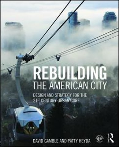 Rebuilding the American City