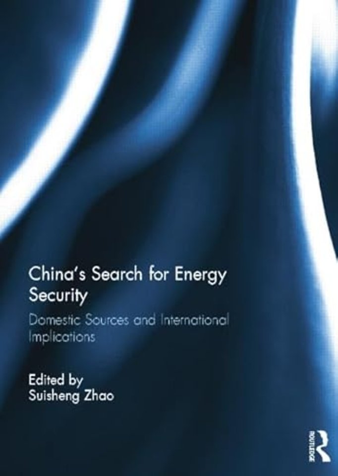 China’s Search for Energy Security