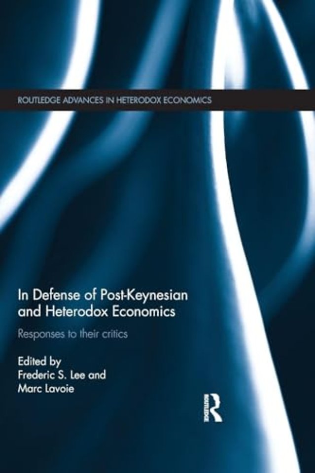 In Defense of Post-Keynesian and Heterodox Economics