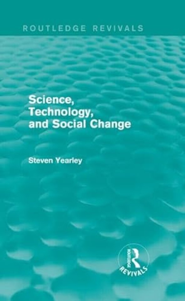 Science, Technology, and Social Change (Routledge Revivals)