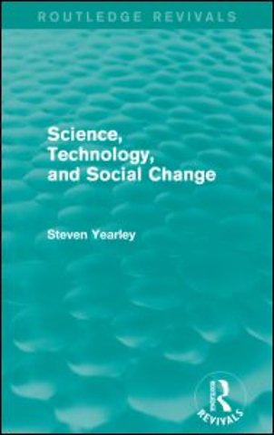 Science, Technology, and Social Change (Routledge Revivals)