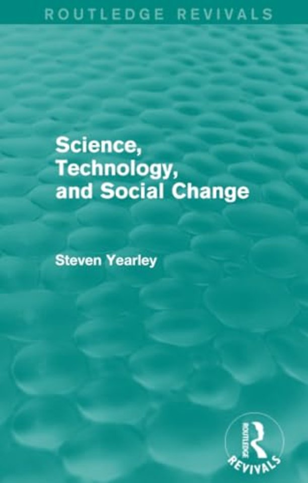 Science, Technology, and Social Change (Routledge Revivals)