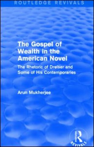 Gospel of Wealth in the American Novel (Routledge Revivals)