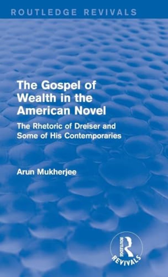 Gospel of Wealth in the American Novel (Routledge Revivals)