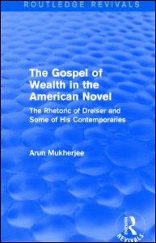 Gospel of Wealth in the American Novel (Routledge Revivals)