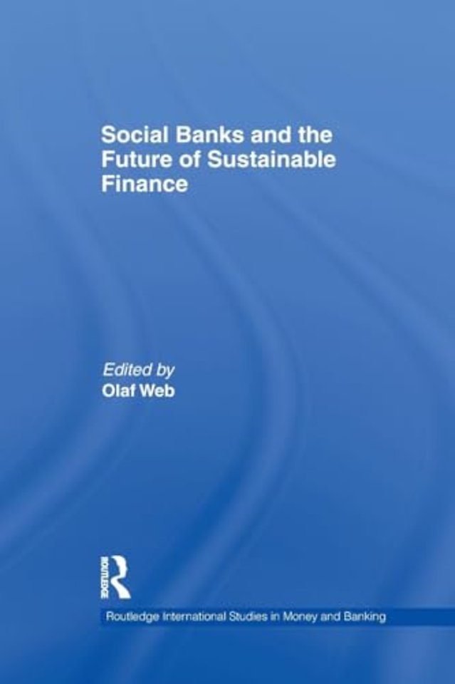 Social Banks and the Future of Sustainable Finance