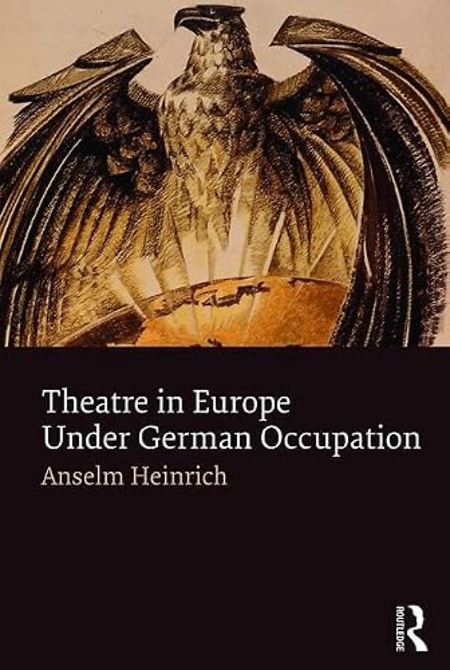 Theatre in Europe Under German Occupation