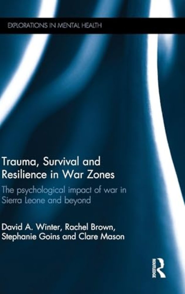 Trauma, Survival and Resilience in War Zones