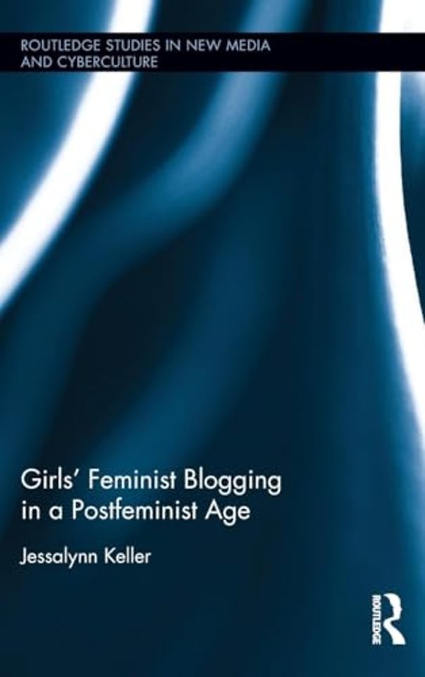 Girls' Feminist Blogging in a Postfeminist Age