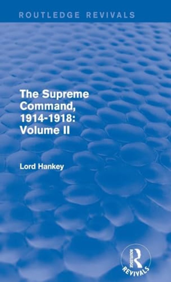 Supreme Command, 1914-1918 (Routledge Revivals)