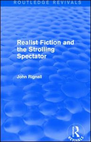Realist Fiction and the Strolling Spectator (Routledge Revivals)