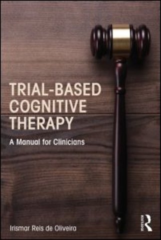 Trial-Based Cognitive Therapy