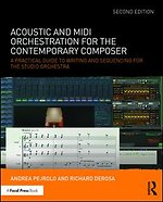 Acoustic and MIDI Orchestration for the Contemporary Composer