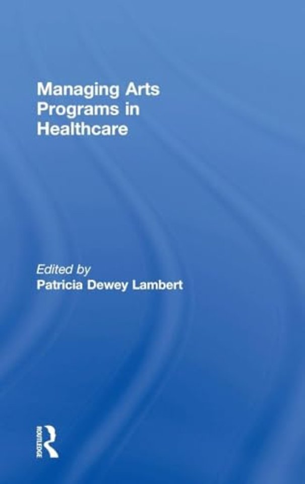 Managing Arts Programs in Healthcare