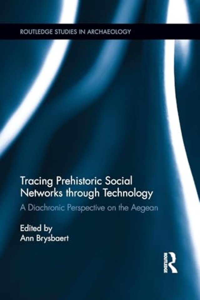 Tracing Prehistoric Social Networks through Technology