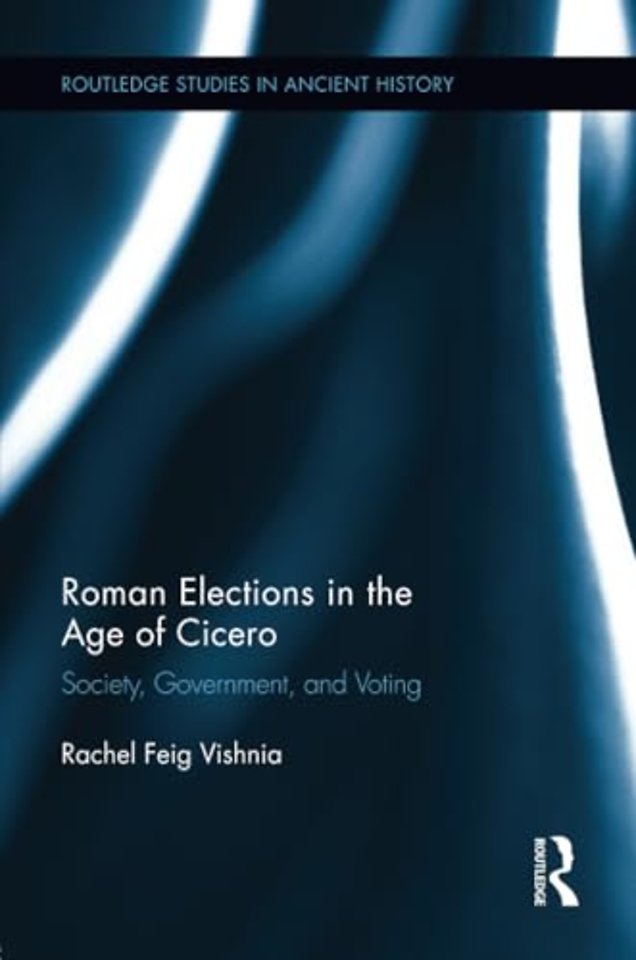 Roman Elections in the Age of Cicero