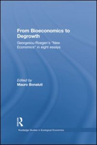 From Bioeconomics to Degrowth