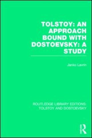 Tolstoy: An Approach bound with Dostoevsky: A Study