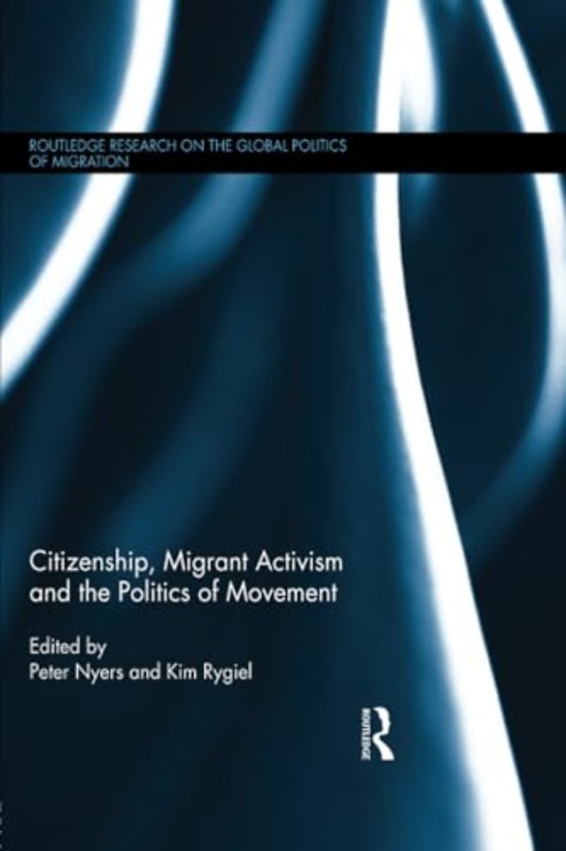 Citizenship, Migrant Activism and the Politics of Movement