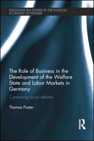 Role of Business in the Development of the Welfare State and Labor Markets in Germany