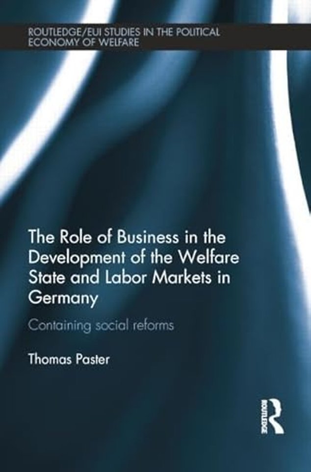 Role of Business in the Development of the Welfare State and Labor Markets in Germany