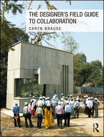 Designer's Field Guide to Collaboration