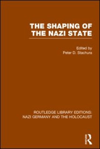 Shaping of the Nazi State (RLE Nazi Germany & Holocaust)