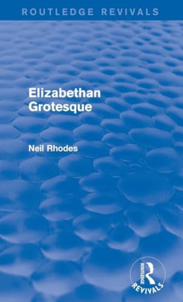 Elizabethan Grotesque (Routledge Revivals)