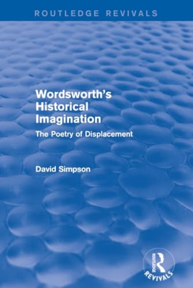 Wordsworth's Historical Imagination (Routledge Revivals)