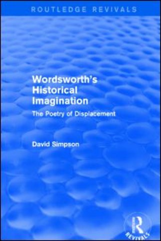 Wordsworth's Historical Imagination (Routledge Revivals)