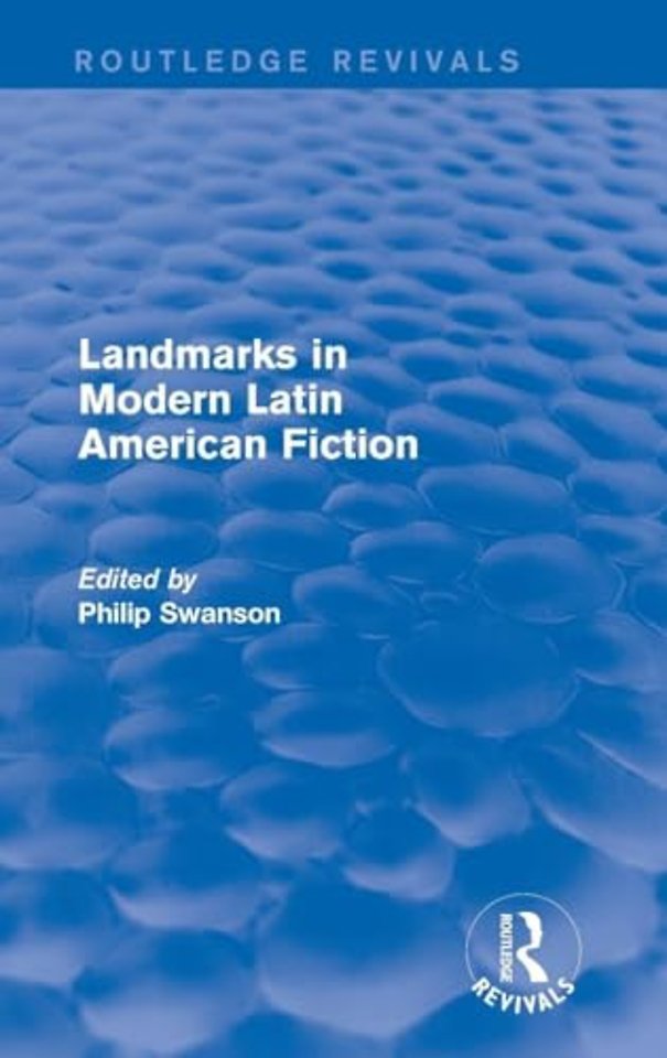 Landmarks in Modern Latin American Fiction (Routledge Revivals)