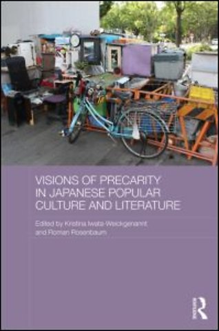 Visions of Precarity in Japanese Popular Culture and Literature
