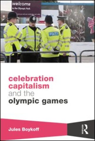 Celebration Capitalism and the Olympic Games