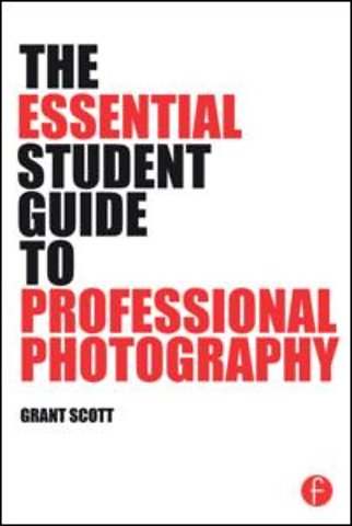 Essential Student Guide to Professional Photography