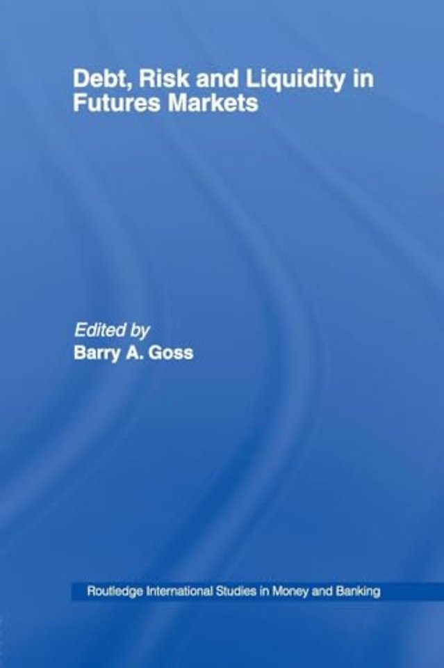 Debt, Risk and Liquidity in Futures Markets