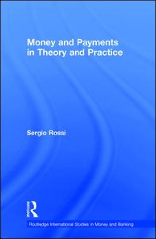 Money and Payments in Theory and Practice