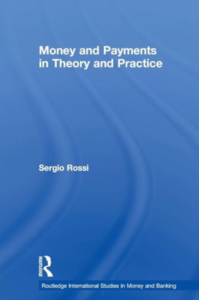 Money and Payments in Theory and Practice