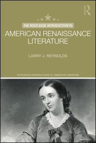 Routledge Introduction to American Renaissance Literature