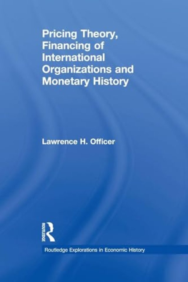 Pricing Theory, Financing of International Organisations and Monetary History