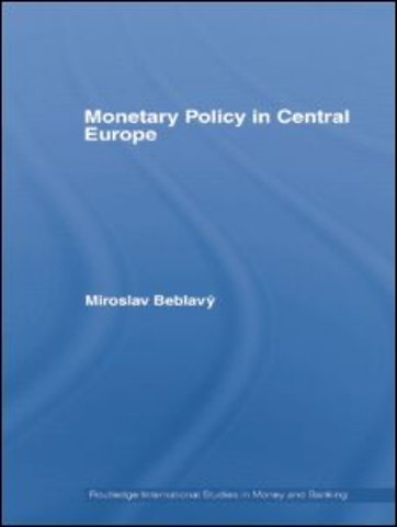 Monetary Policy in Central Europe