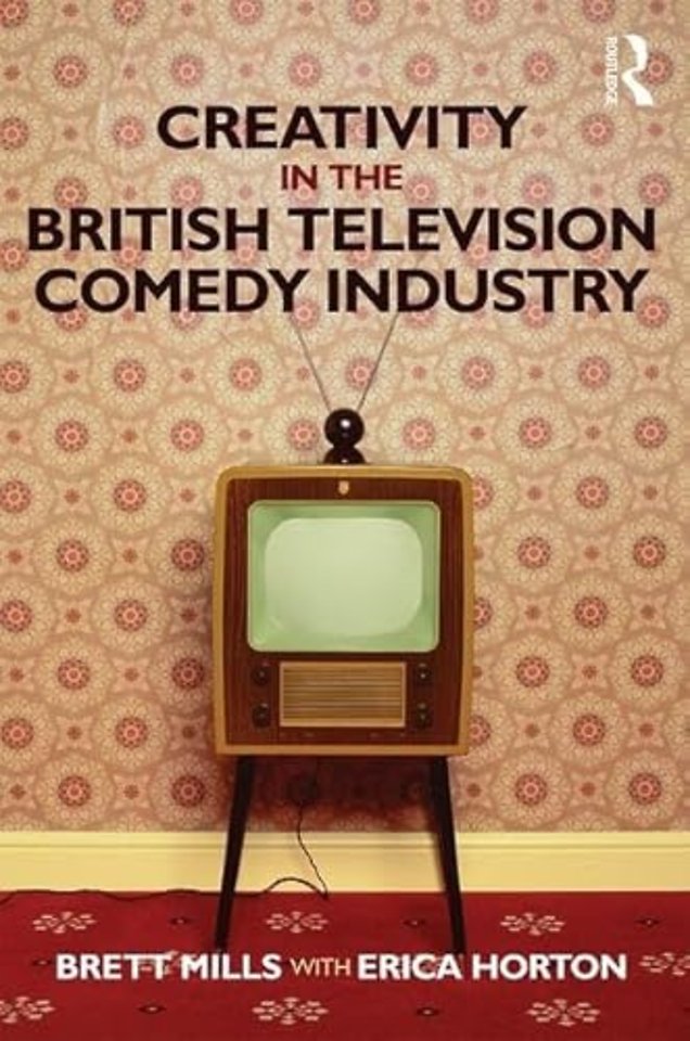 Creativity in the British Television Comedy Industry