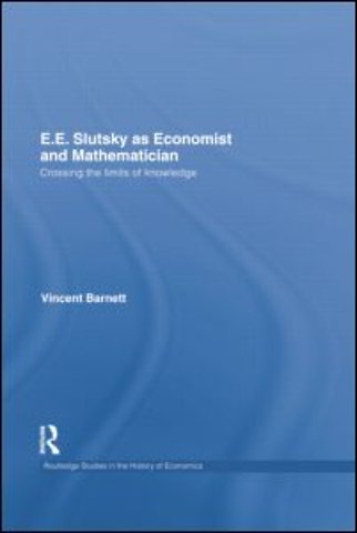 E.E. Slutsky as Economist and Mathematician